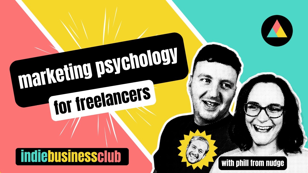 Marketing psychology with Phill from Nudge podcast: indie business club episode 30: Where Is My Mind