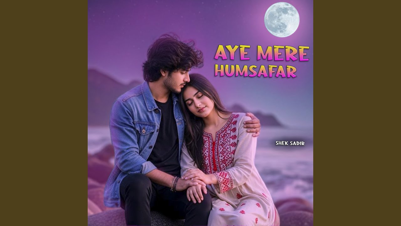 Aye Mere Humsafar
