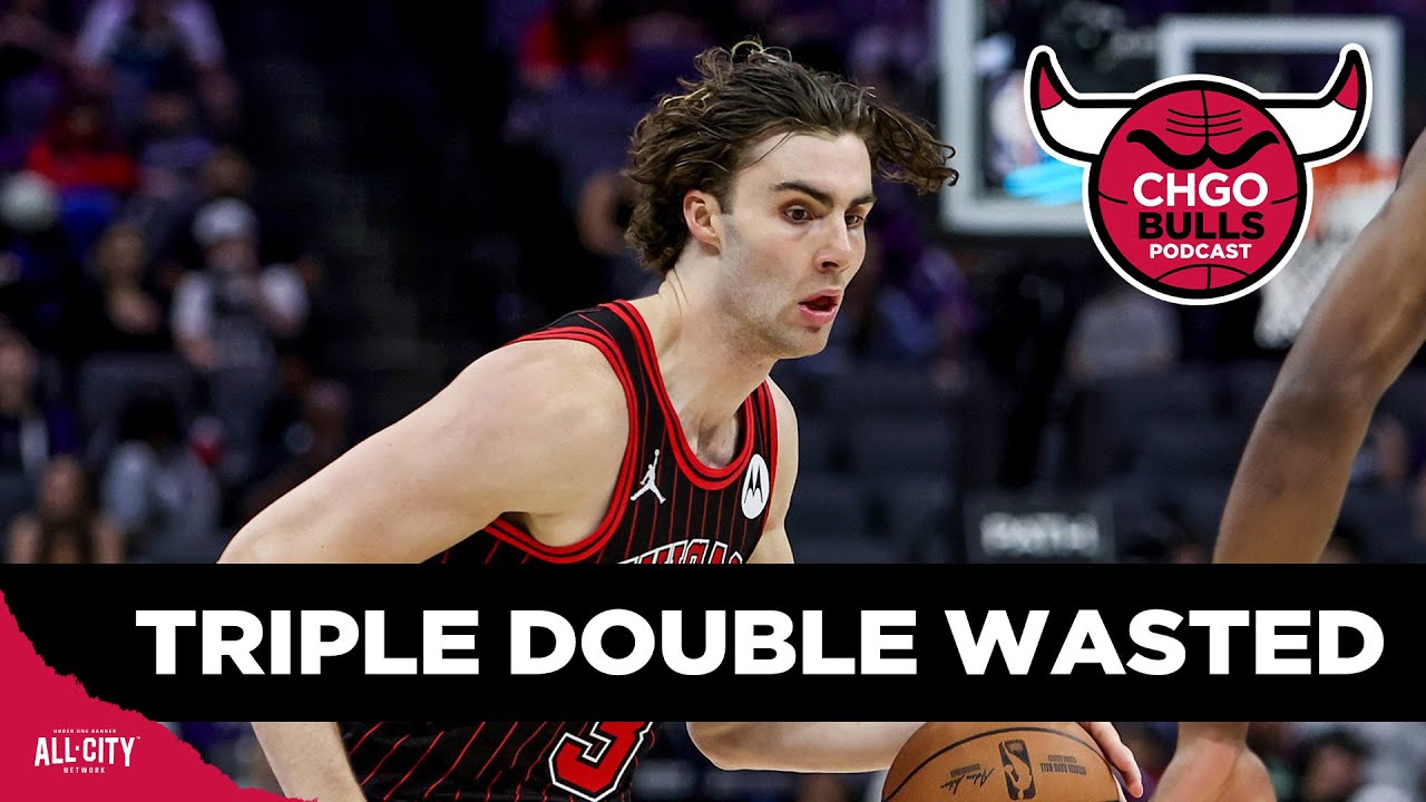 Chicago Bulls LOSE To Lowly Kings Despite Josh Giddey Triple Double | CHGO Bulls Podcast