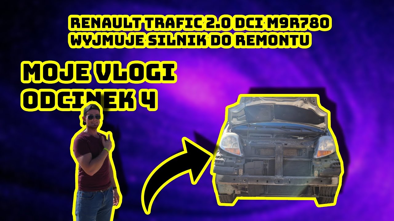 Renault Trafic 2.0 DCI (M9R780) wyjmuje silnik do remontu. (Moje Vlogi odc.4)
