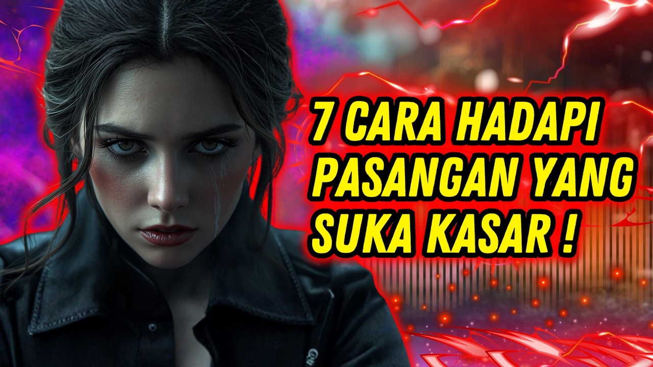 7 Cara Menghadapi Pasangan yang Suka Kasar