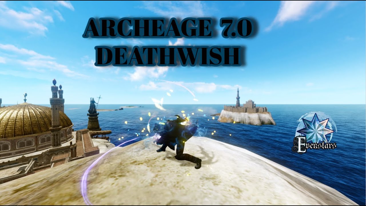 Archeage Unchained 7.0 Deathwish PvP - In memories of Tyrenos