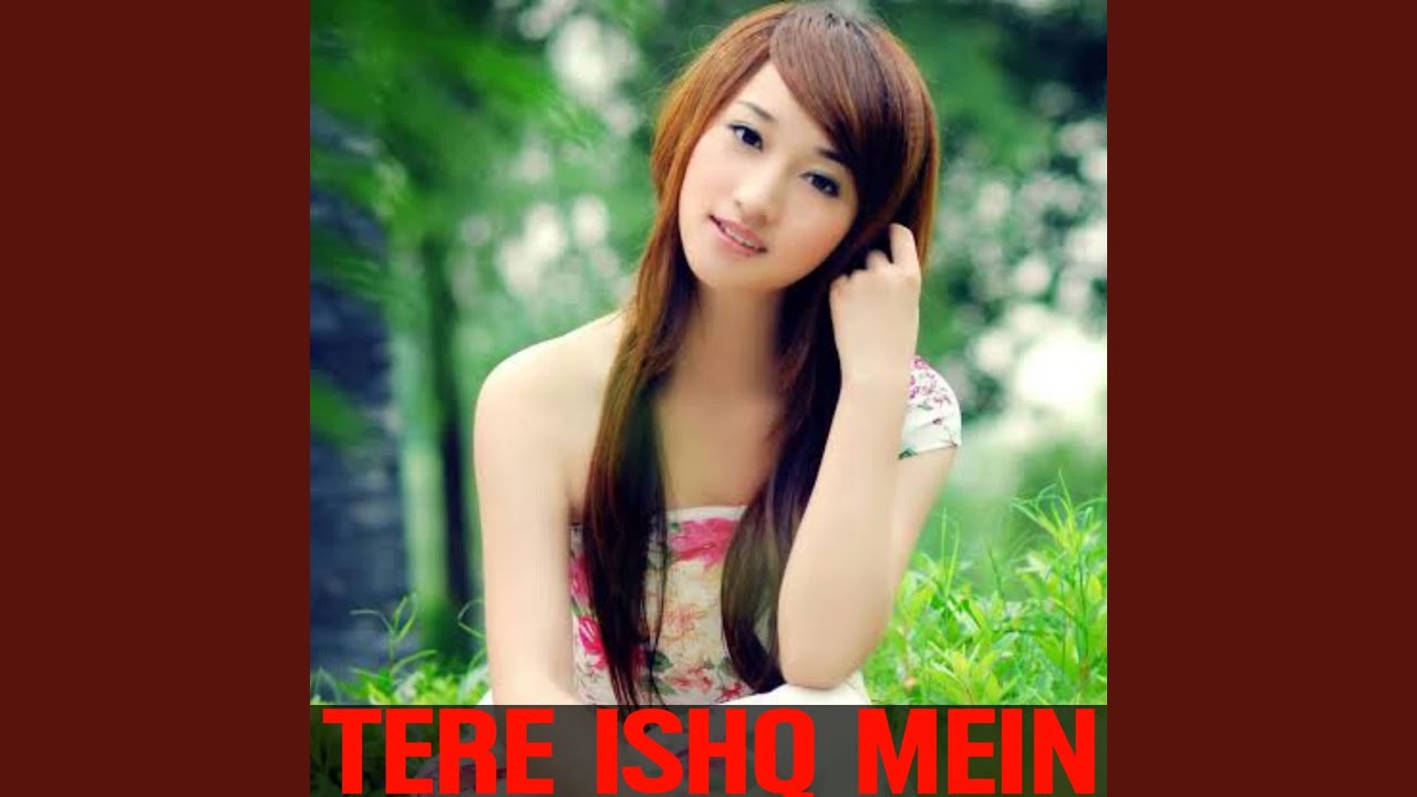 Tere Ishq Mein