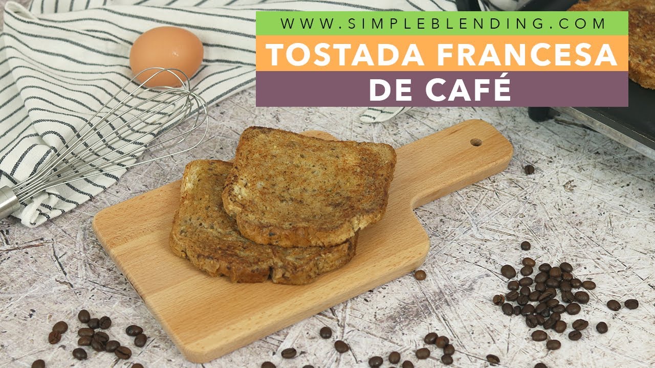 TOSTADA FRANCESA DE CAFÉ | French toast de café | Receta para el desayuno