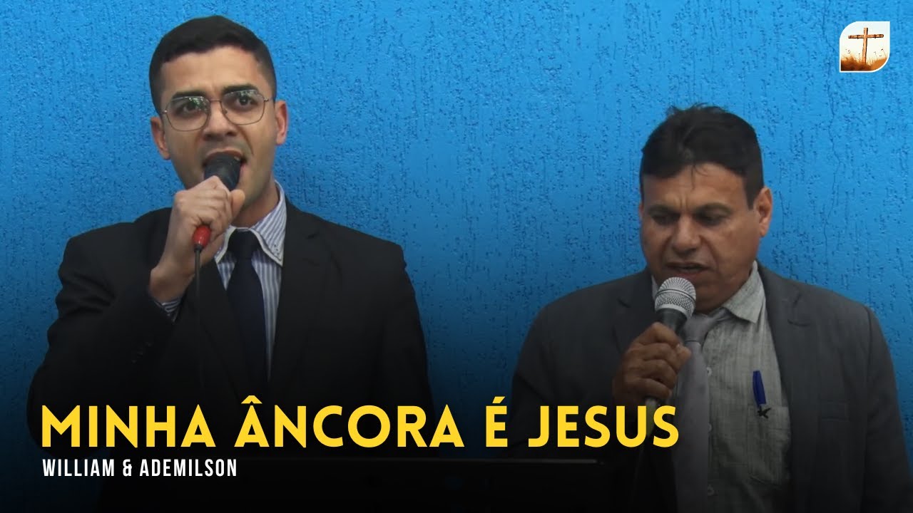 Minha Âncora é Jesus | William e Ademilson | Tabernáculo da Fé Campinas/SP