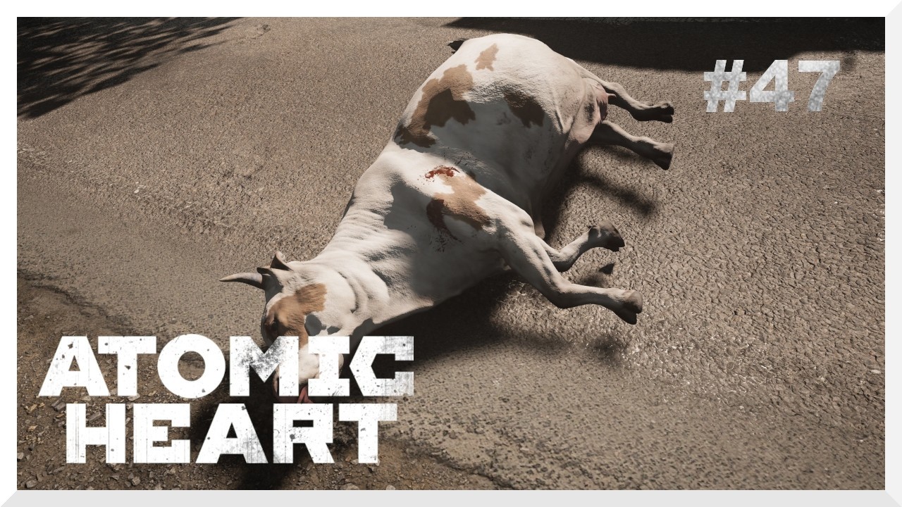 Die letzte Botschaft der Kuh ⚒️ | Atomic Heart | Let's Play | #47