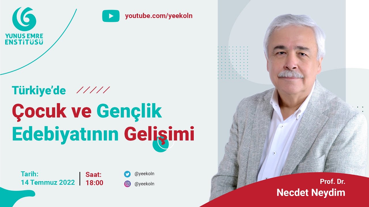 Türkiye’de Çocuk ve Gençlik Edebiyatının Gelişimi - Prof. Dr. Necdet Neydim