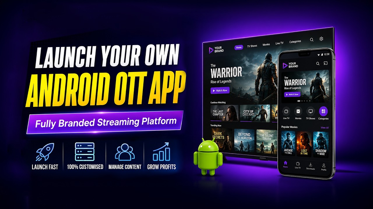 Launch Your Own OTT Platform 🚀 | Custom Android OTT App Development Solution