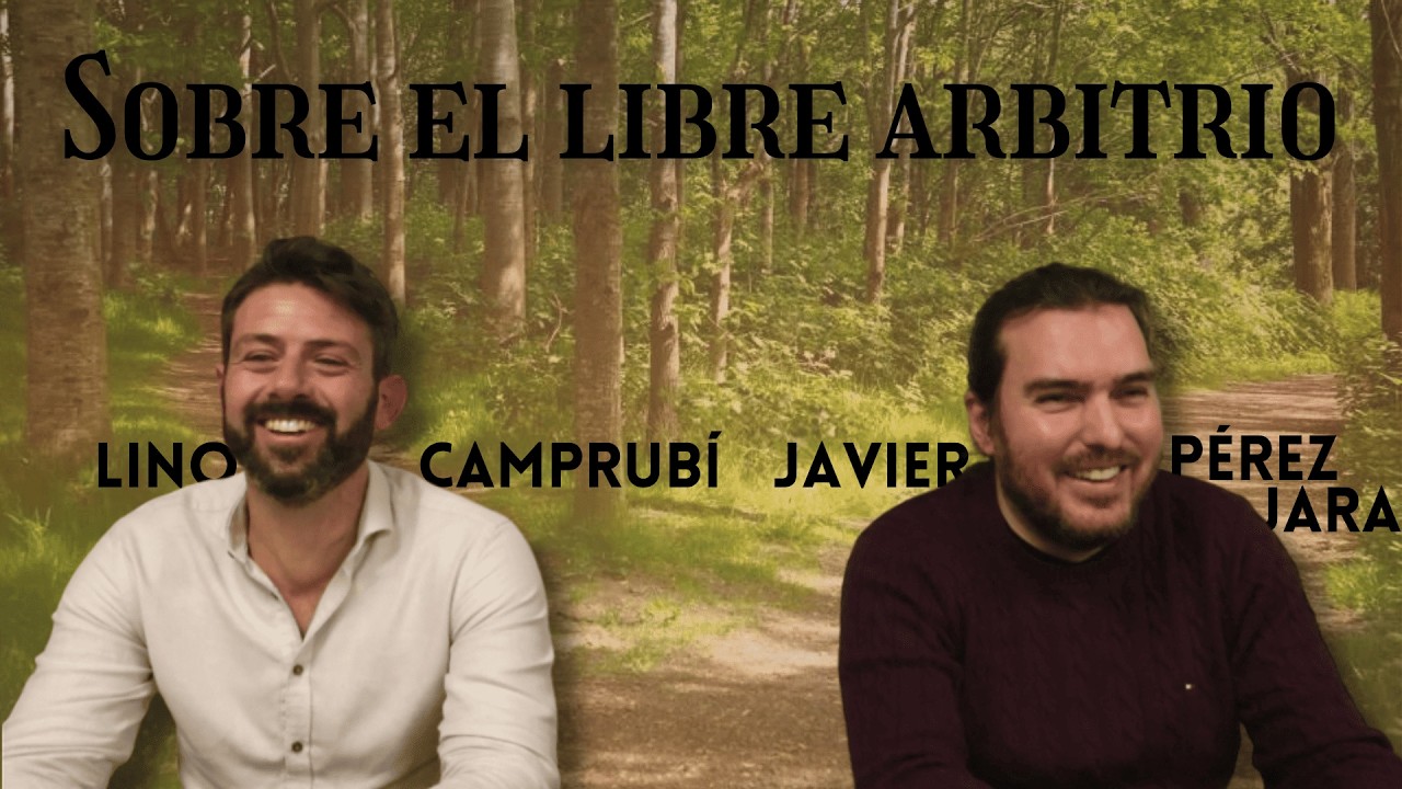 Javier Pérez Jara y Lino Camprubí  - Sobre el libre arbitrio