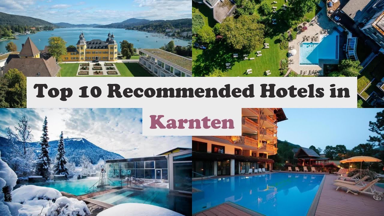 Top 10 Recommended Hotels In Karnten | Luxury Hotels In Karnten
