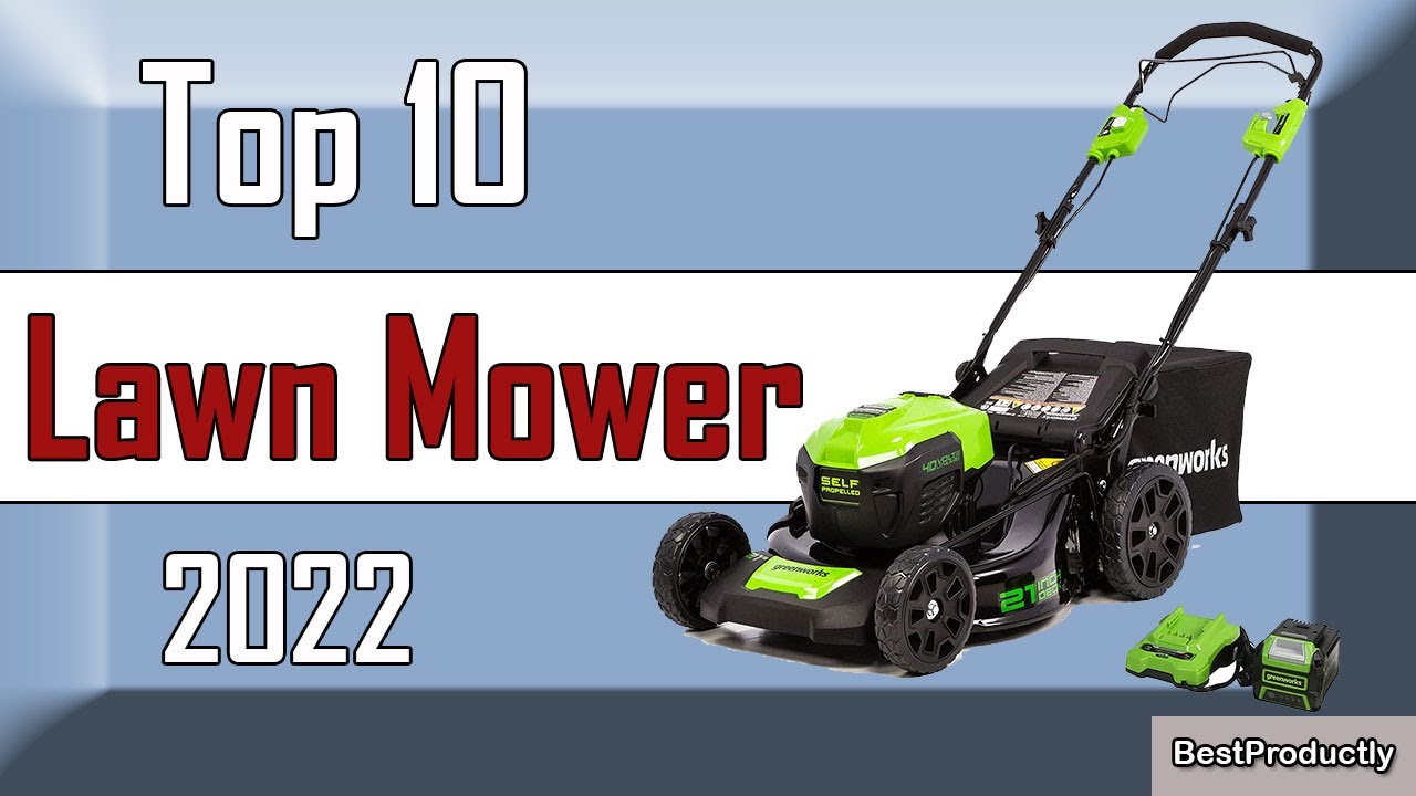 ✅ 10 Best Lawn Mower New Model 2022