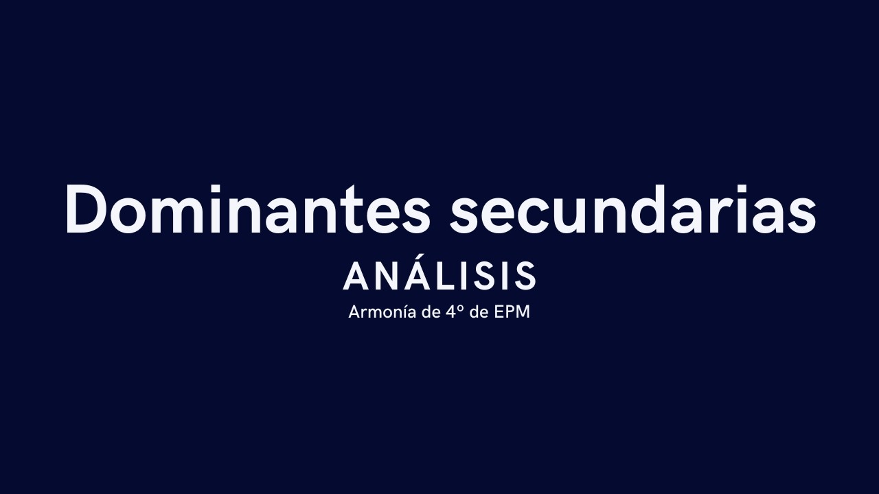 Dominantes secundarias: reconocimiento analítico