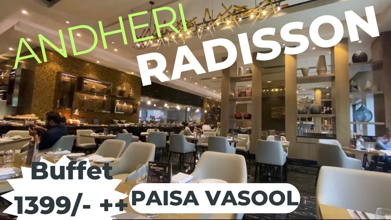 Radisson MIDC Andheri Buffet 1399/- full paisa vasool | Brunch| Ghoomteraho@Radisson Hotels