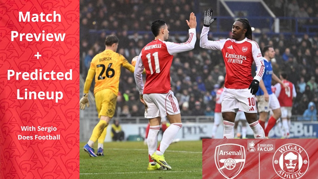 Match Preview Fa Cup | Arsenal Vs Wigan Fourth Round