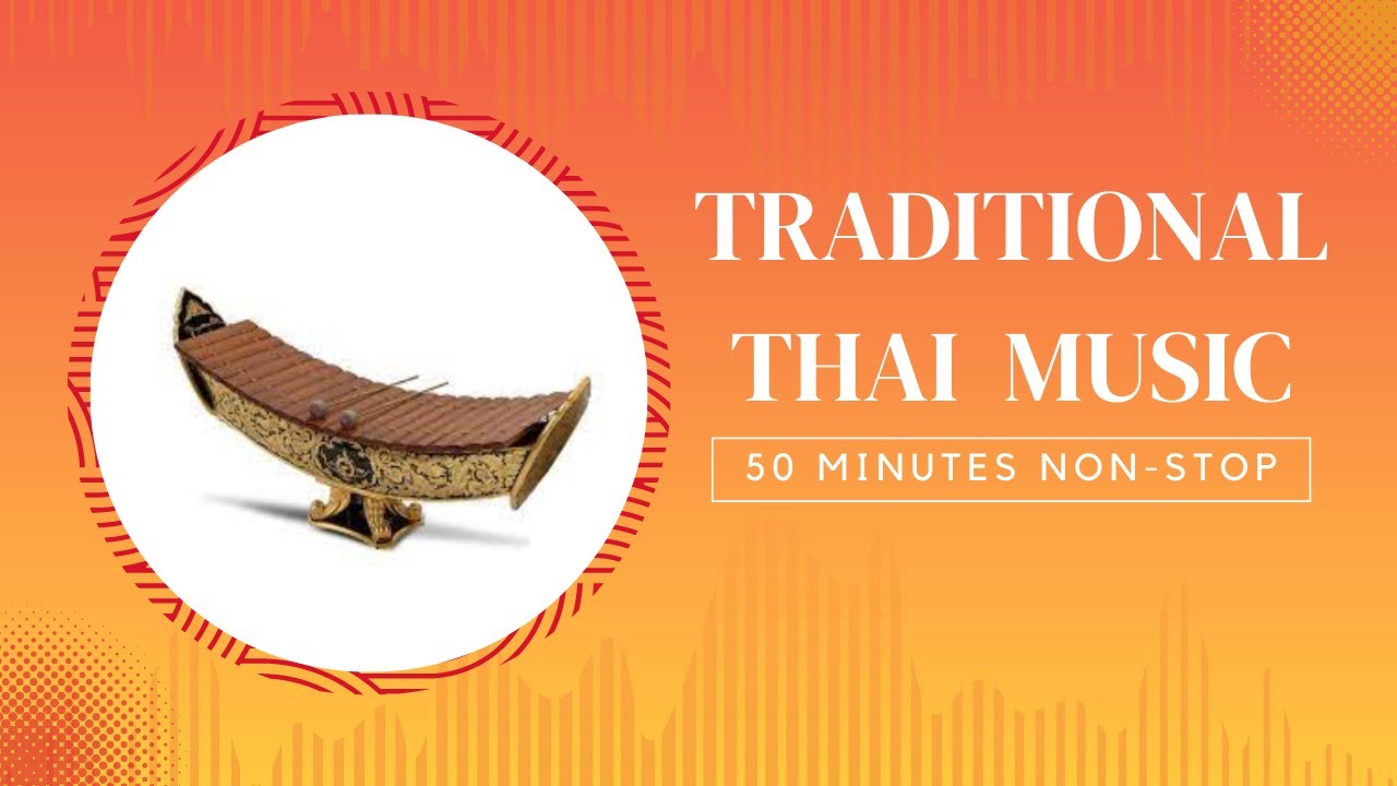 Traditional Thai Music 50 minutes non-stop