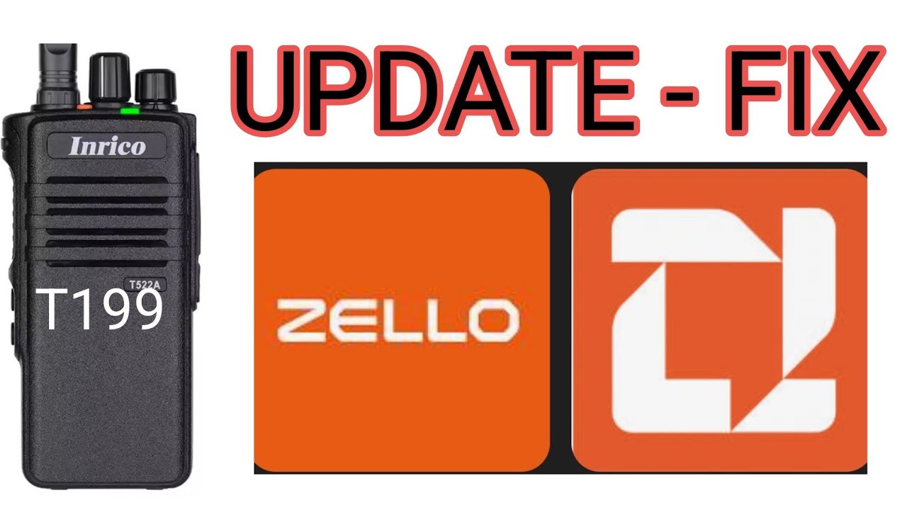 inrico T199 - Zello Fix June 2025