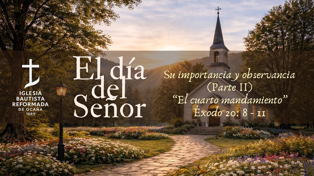 El día del Señor (Parte II) Su importancia y observancia- Éxodo 20:8-11 - Hno. Elías Pico