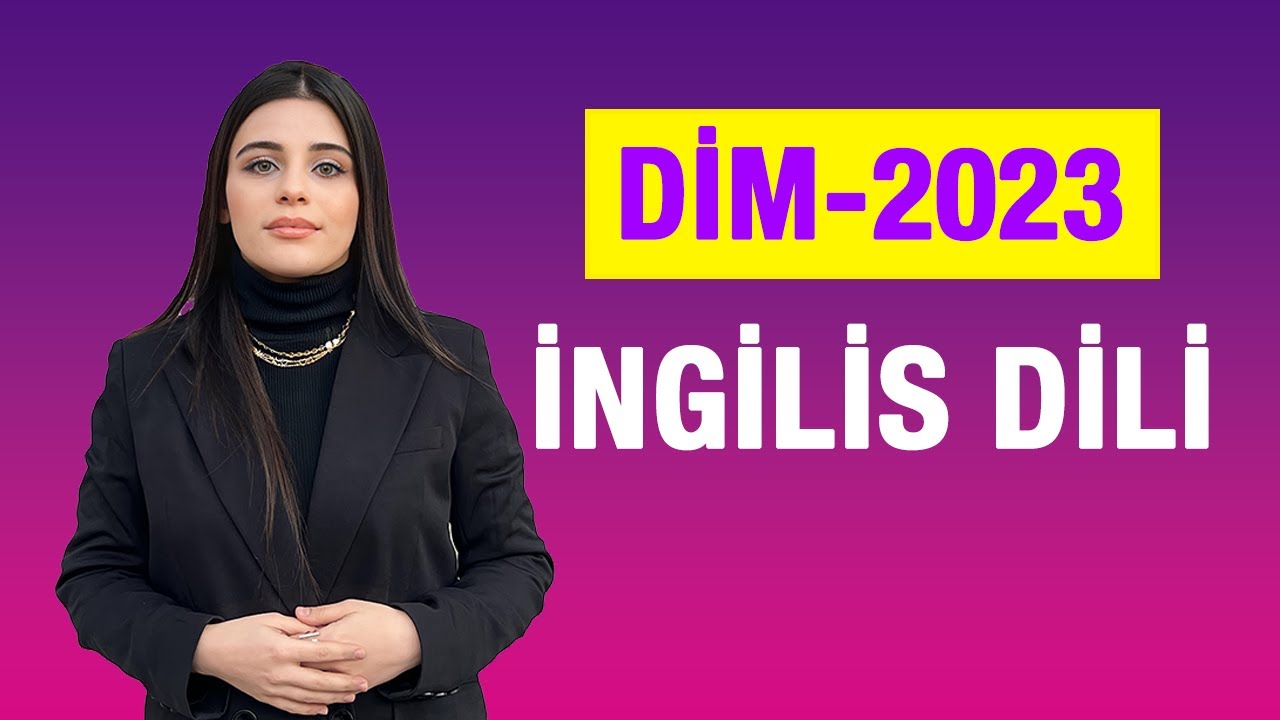DİM 2023 İngilis Dili Testlərinin İzahı