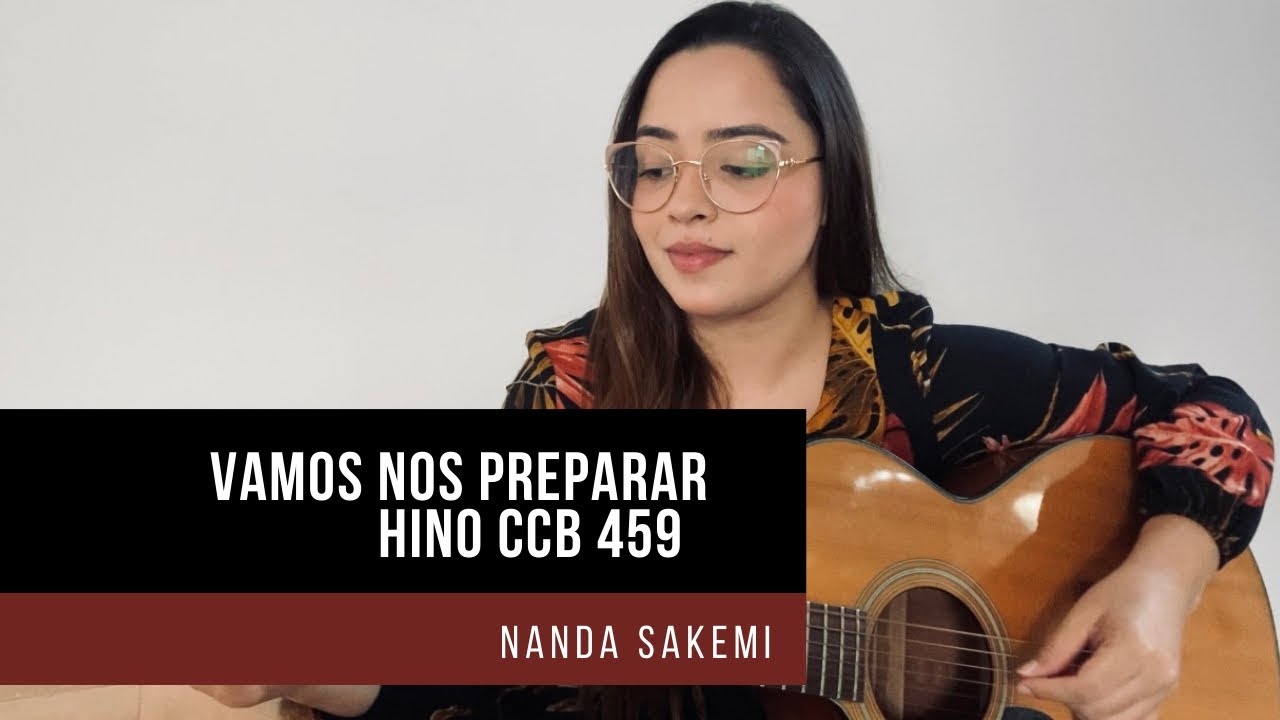 Vamos nos preparar | HINO CCB | Nanda Sakemi