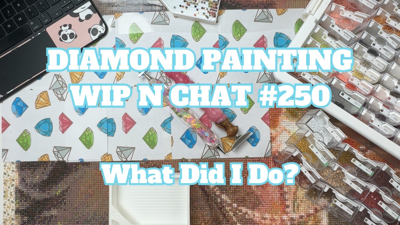 My Brain Can't Handle This . . . | Diamond Painting WIP n Chat 250