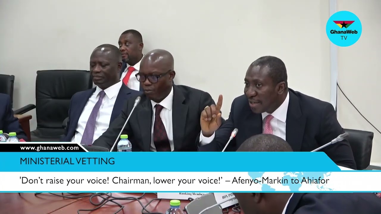 Afenyo-Markin accuses Ahiafor of proceeding in bad faith during ministerial vetting