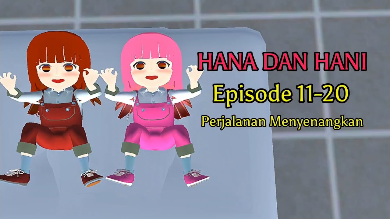 HANA DAN HANI | EPISODE 11-20 #sakuraschoolsimulator #sakura