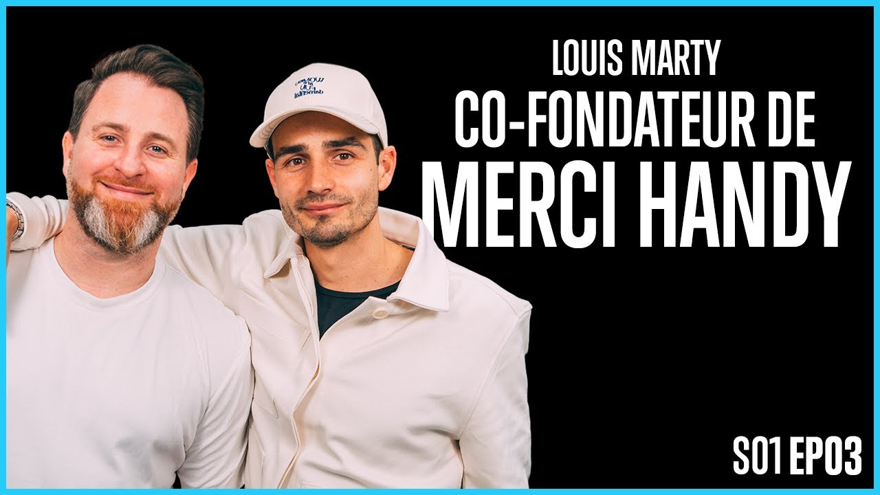 Rendre l'ordinaire extraordinaire 🌈, avec Louis Marty (Merci Handy)