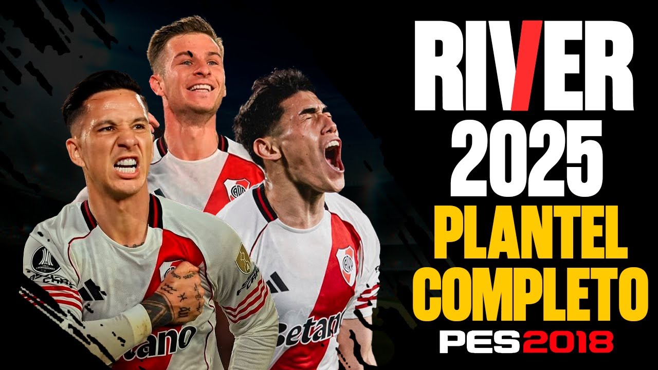 C&oacute;mo crear a TODOS los jugadores de River Plate 2025 en PES 2018 (Plantel Completo)
