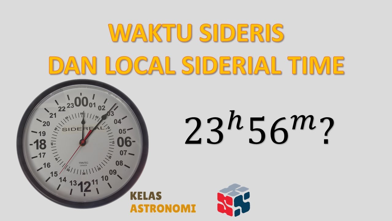Waktu Sideris dan Local Siderial Time