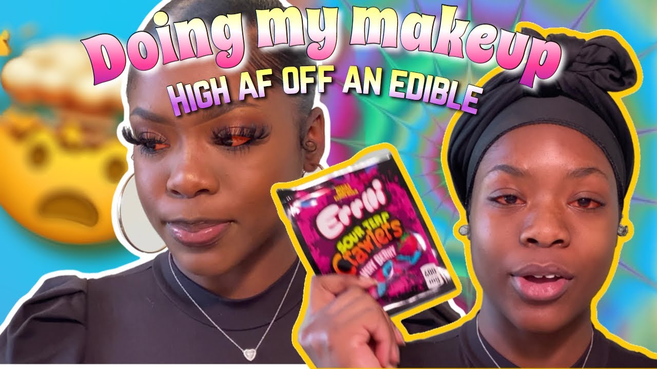 I ATE AN EDIBLE AND DID MY MAKEUP | HIGH GRWM