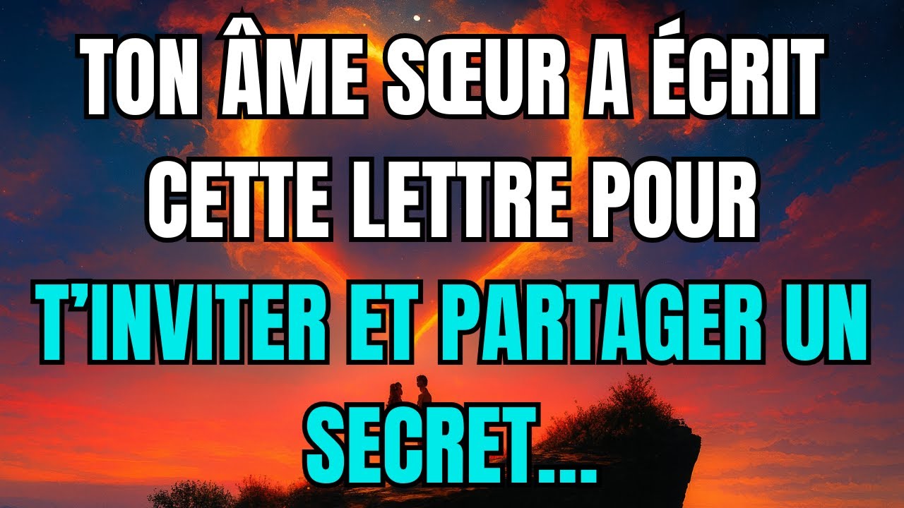 Les Anges Disent que TON &Acirc;ME S&OElig;UR A &Eacute;CRIT CETTE LETTRE POUR T&rsquo;INVITER ET PARTAGER UN SECRET&hellip;