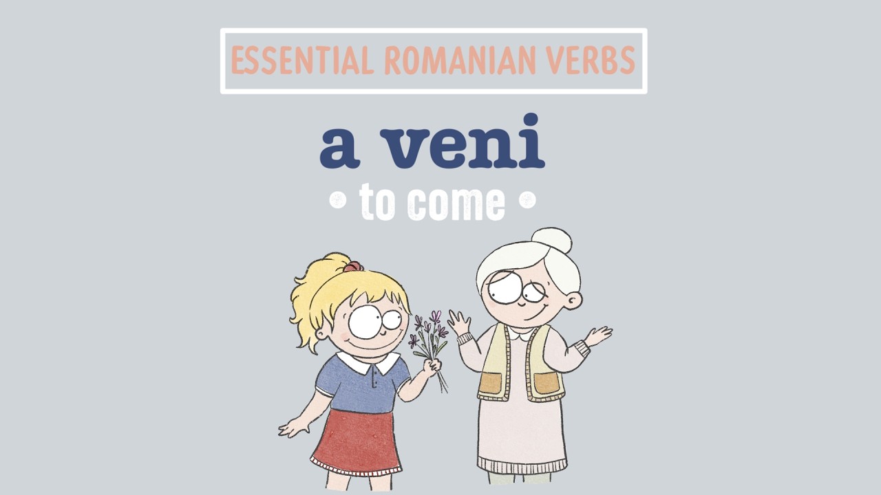 Essential Romanian Verbs: a veni (to come)