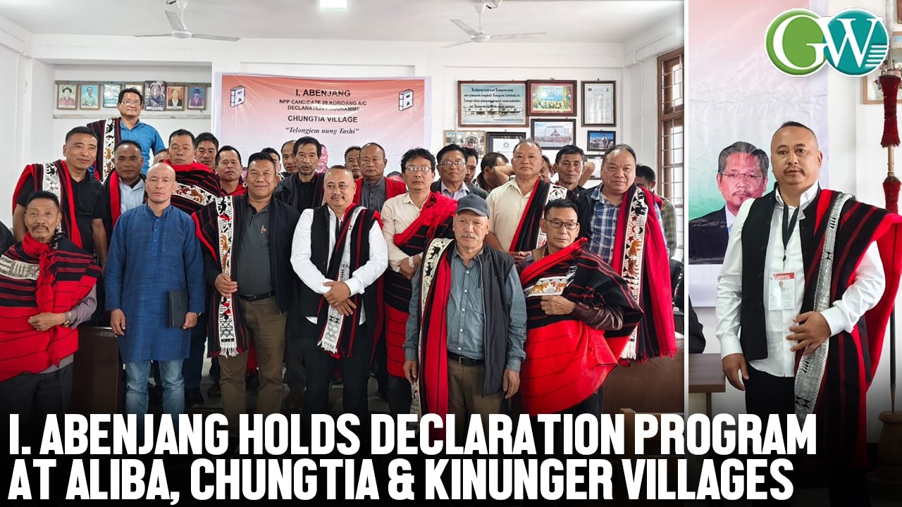KORIDANG BYE-ELECTION: I. ABENJANG HOLDS DECLARATION PROGRAM AT ALIBA, CHUNGTIA & KINUNGER VILLAGES
