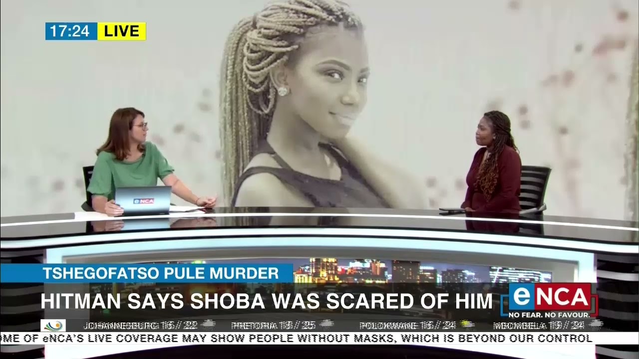 Tshegofatso Pule Murder | Hitman says Shoba was scared of him