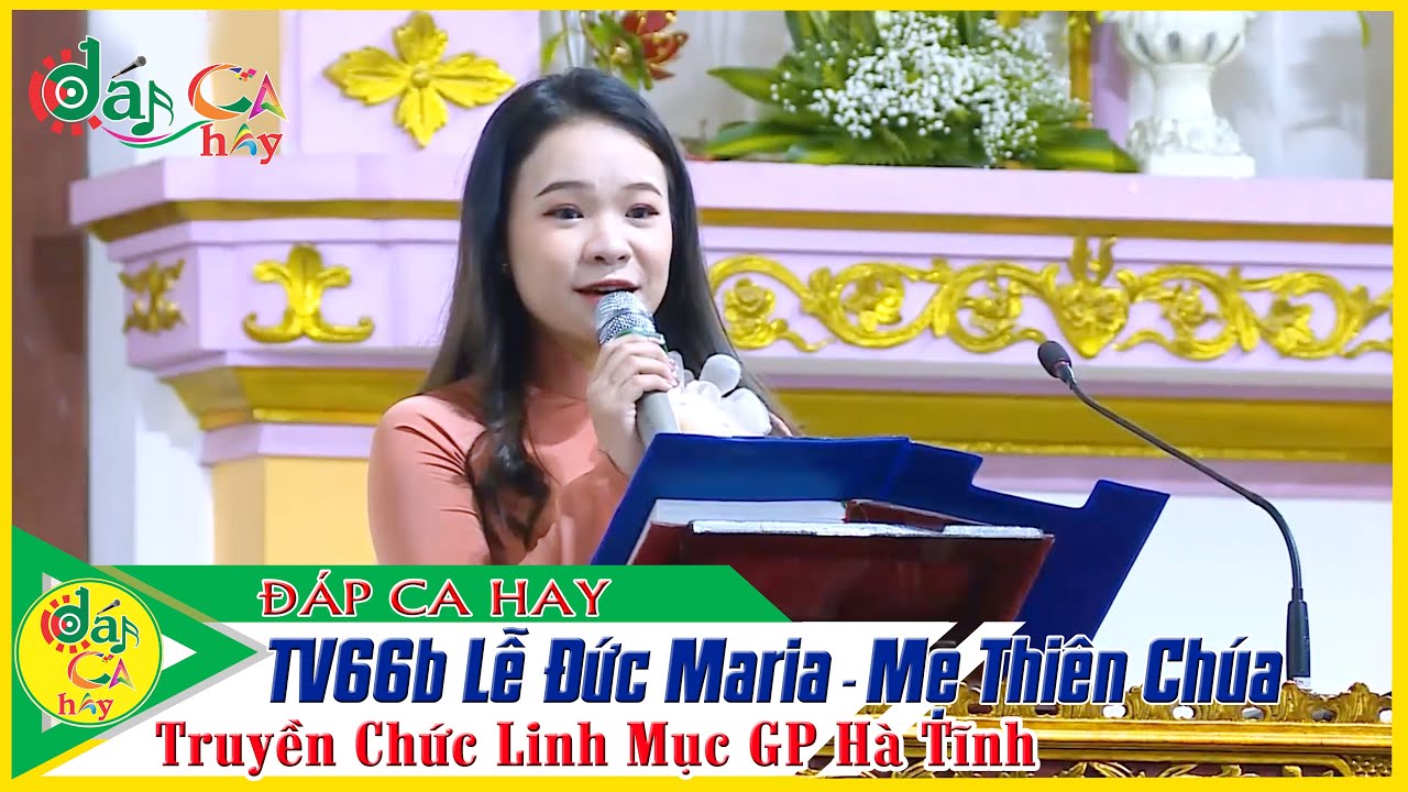 🔴 Cô Ca Viên Hát Đáp Ca QUÁ HAY ►TV 66B💦 Lễ Đức Mẹ Maria - Truyền Chức Linh Mục GP HÀ TĨNH