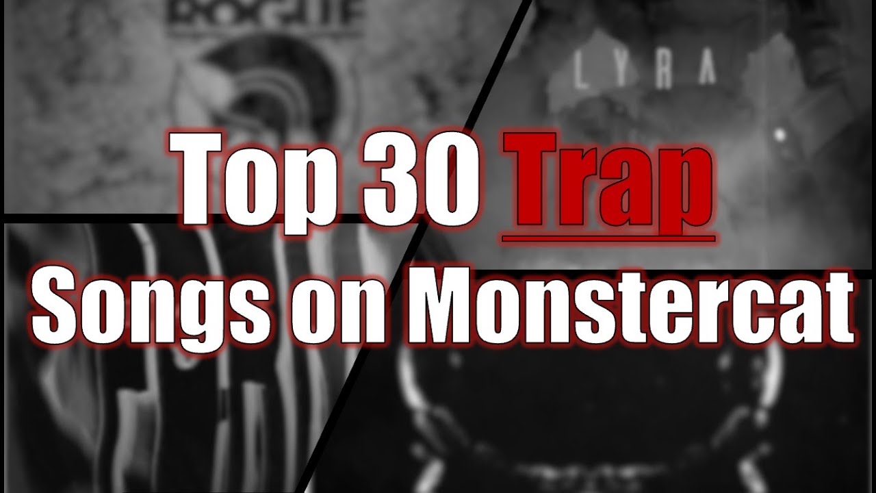 Top 30 Trap Songs on Monstercat!