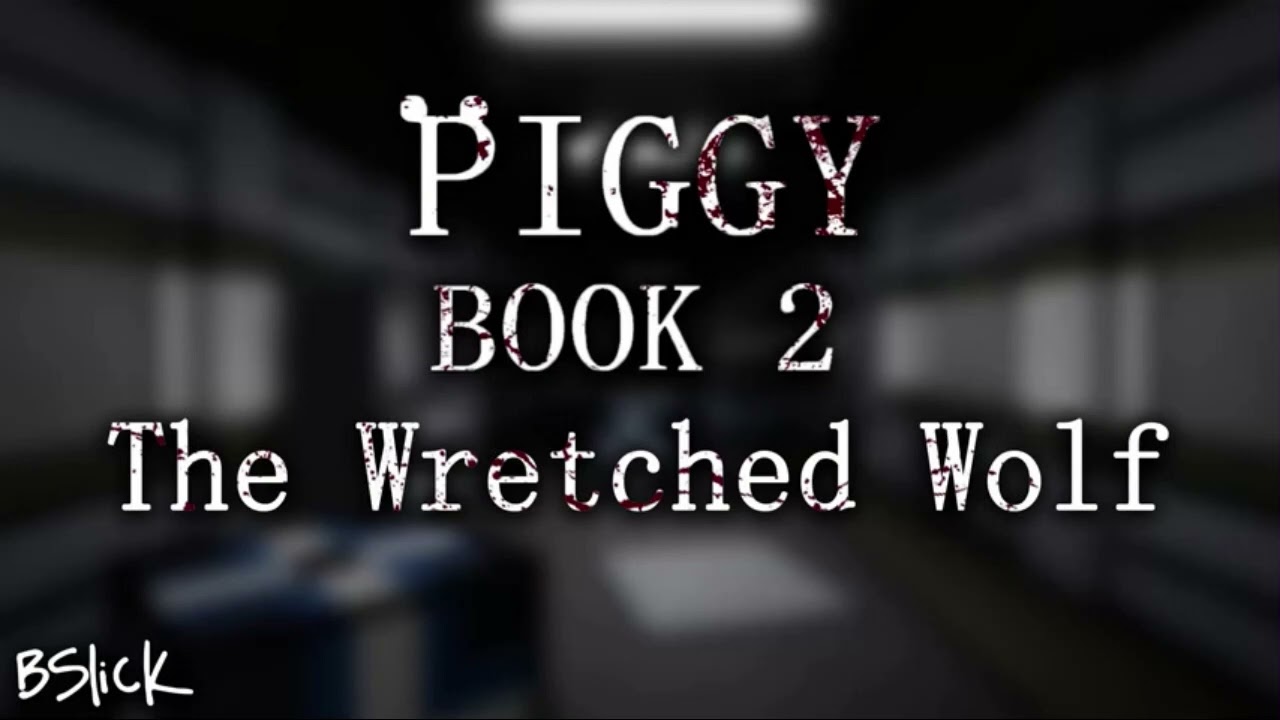 The Wretched Wolf - Piggy Book 2 slowed down