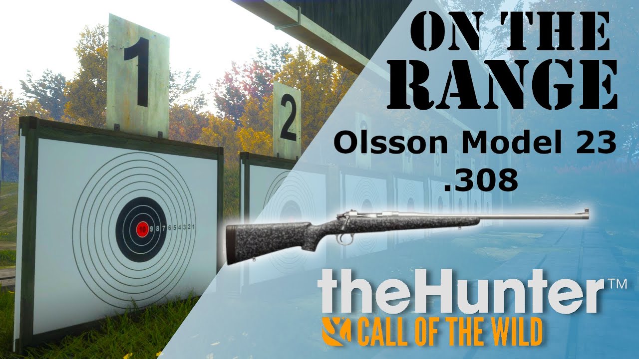 On The Range - Olsson Model 23 .308 - theHunter: Call of the Wild