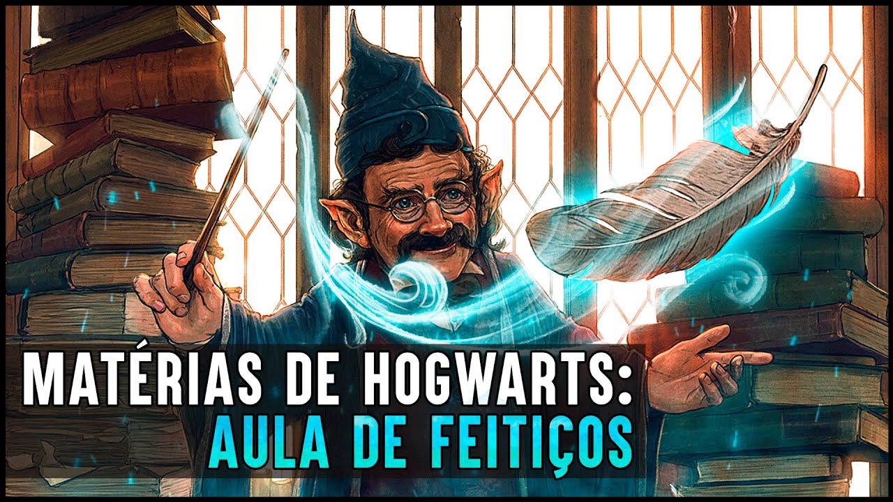 MATÉRIAS DE HOGWARTS: FEITIÇOS