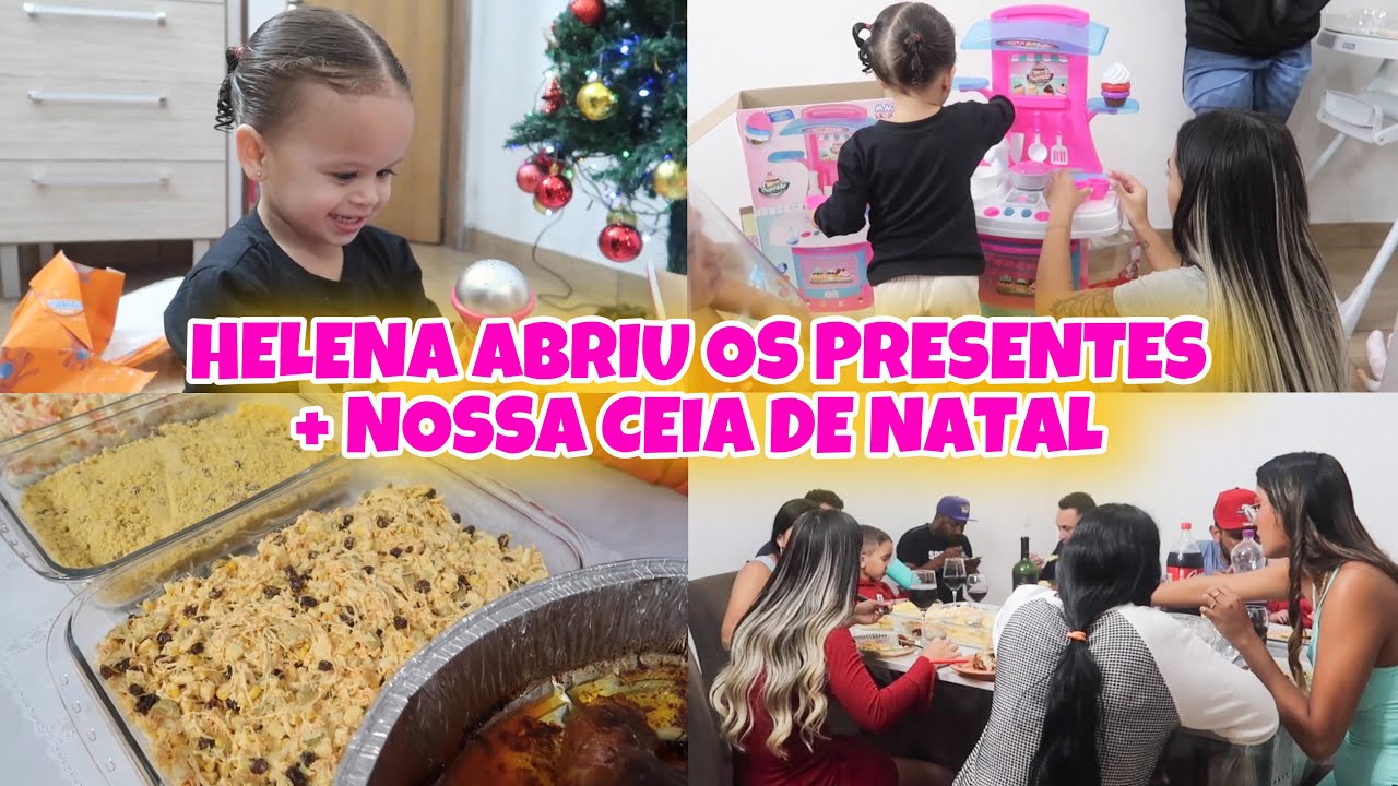 A REAÇÃO DE HELENA ABRINDO OS PRESENTES 😍 SE ARRUME COMIGO + NOSSA CEIA DE NATAL 🎄🙏