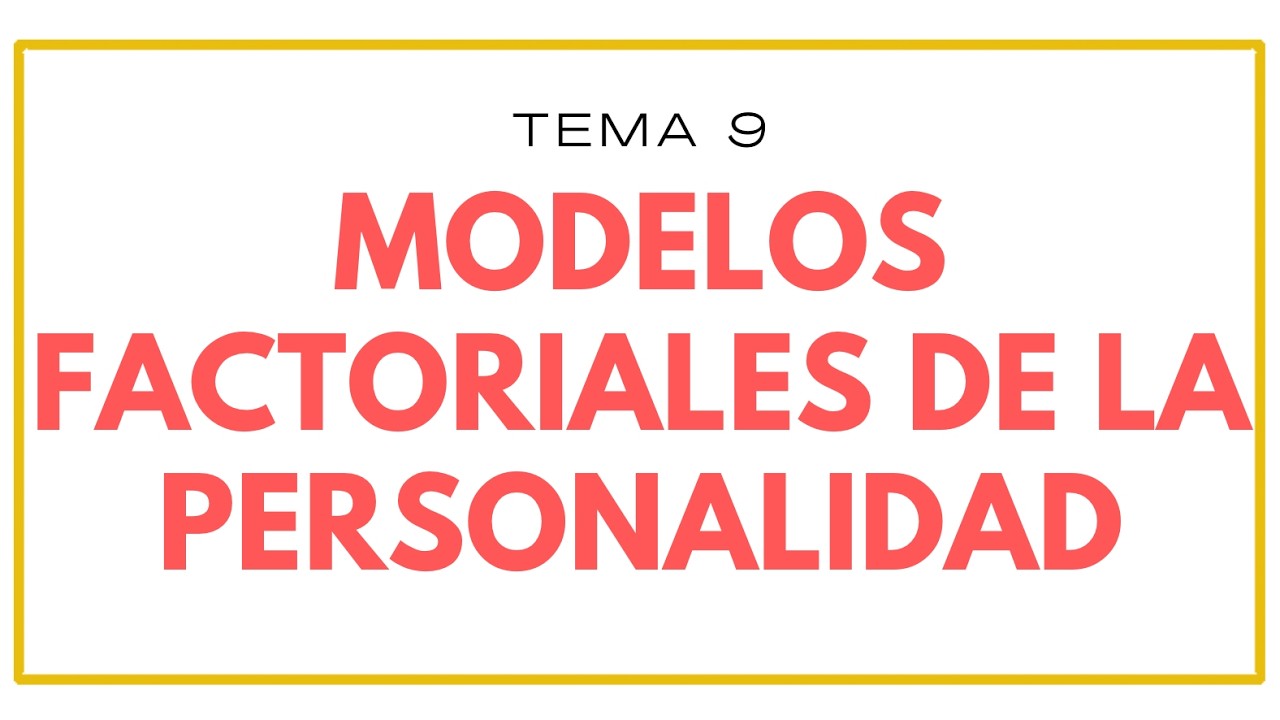 Definición y modelos factoriales de la personalidad | Personalidad | Psicología en podcast