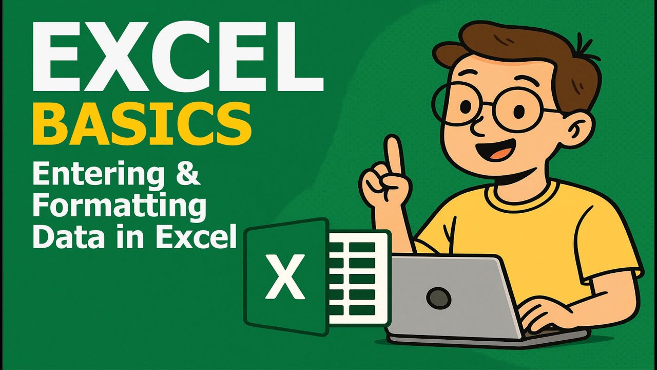 Excel Basics: Entering & Formatting Data Like a Pro!
