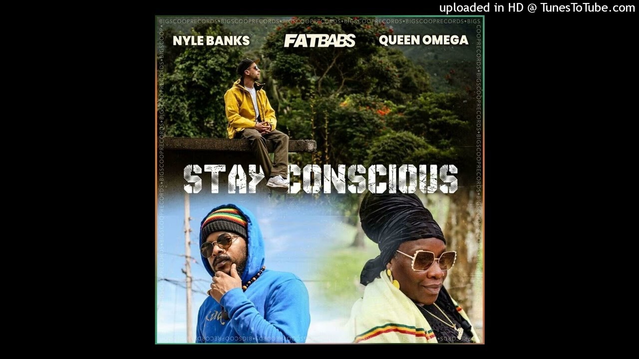Queen Omega Ft. Fatbabs & Nyle Banks - Stay Conscious [Big Scoop Records] (June 2025)