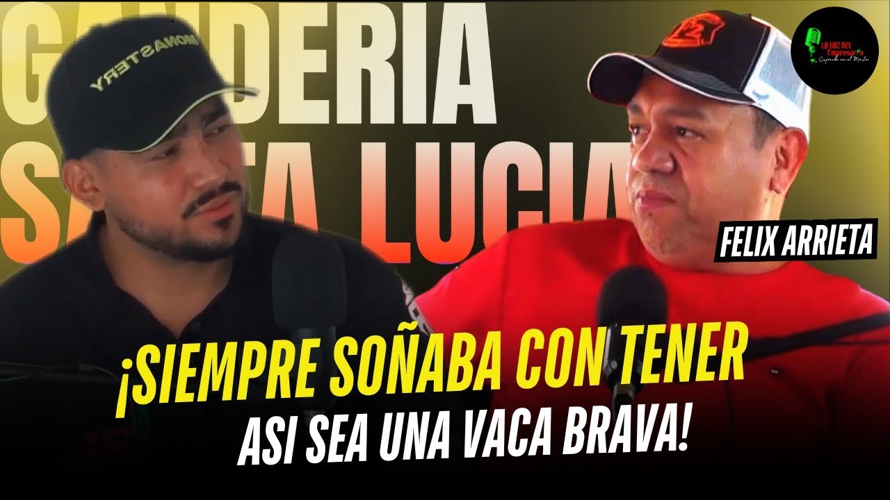 ENTREVISTA A FELIX ARRIETA | GANADERIA SANTA LUCIA