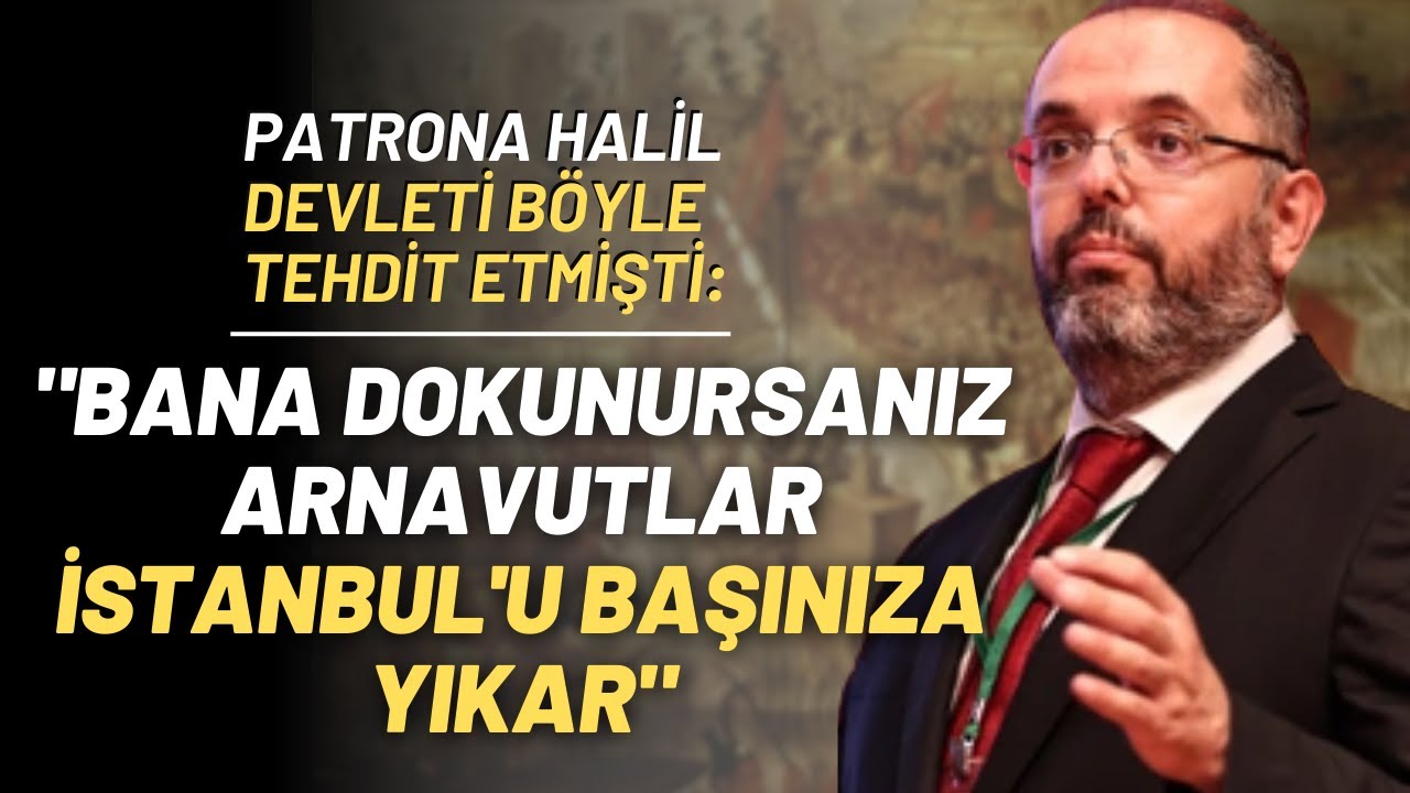 Patrona Halil Devleti Böyle Tehdit Etmişti: 