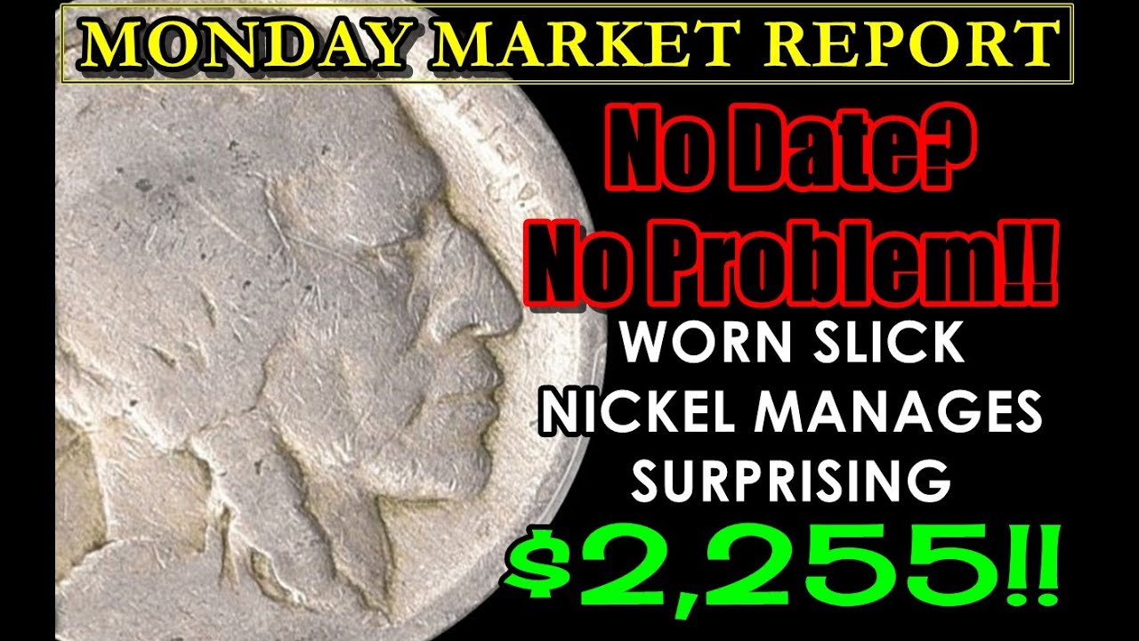 JUNK DRAWER GOLD! No Date Buffalo Nickel Pops $2,200! MONDAY MARKET REPORT