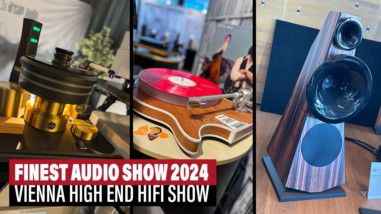 High End Finest Audio Show Vienna 2024  - The new venue for the world biggest hifi show!