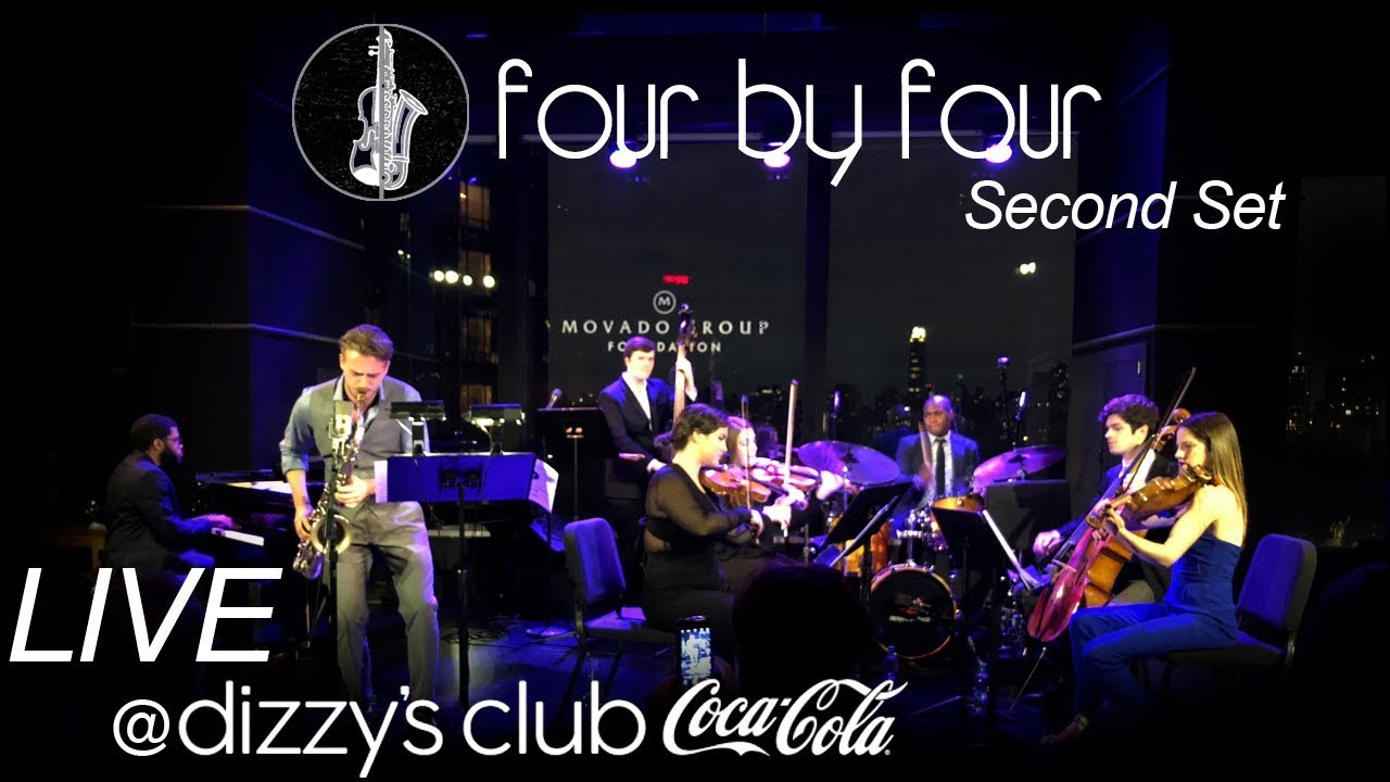 Second Set - Four by Four LIVE @ Dizzy's Club Coca-Cola (4/24/18)