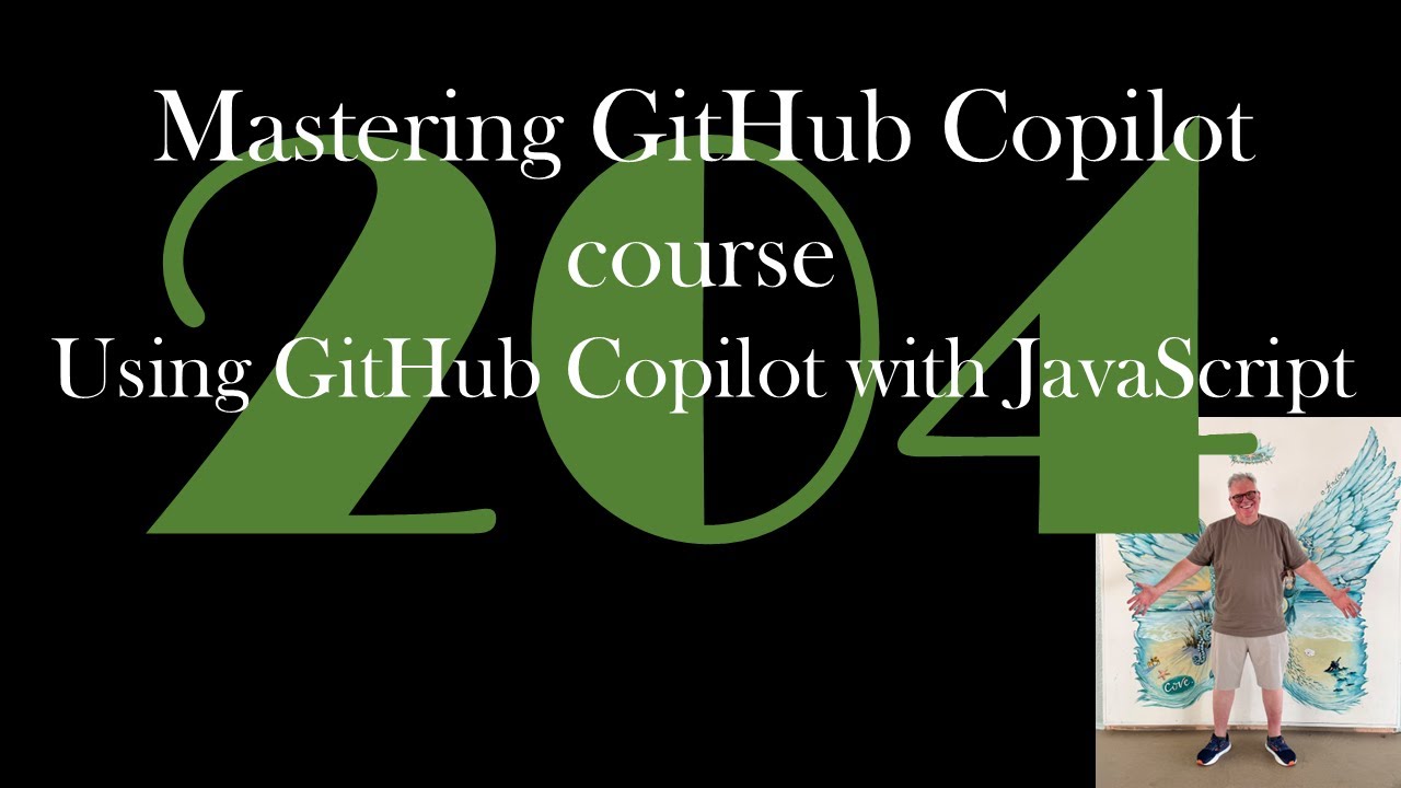 Курс «Освоение GitHub Copilot: использование GitHub Copilot с JavaScript» [GCast 204]