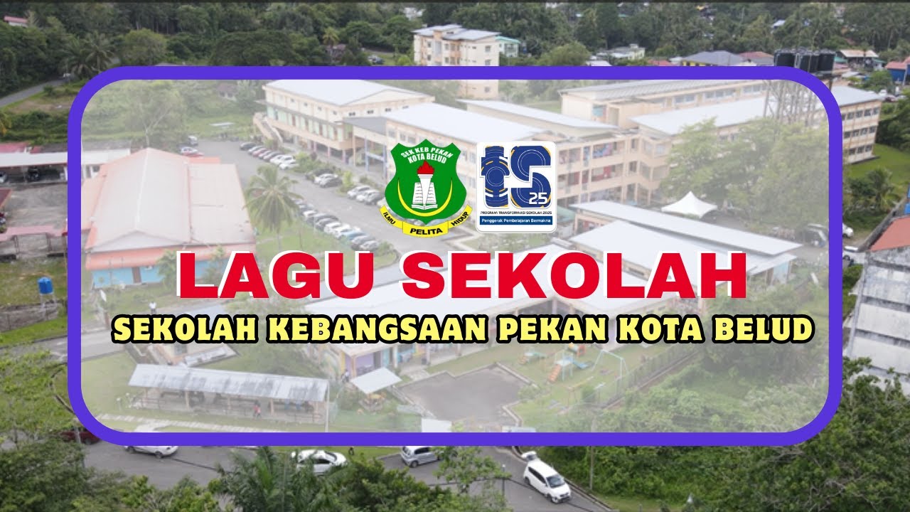 LAGU SEKOLAH SK PEKAN KOTA BELUD  2024